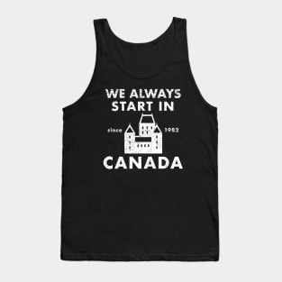 Always Start in Canada Tank Top